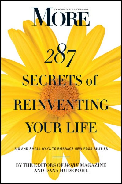 MORE Magazine 287 Secrets of Reinventing Your Life: Big and Small Ways to Embrace New Possibilities cover