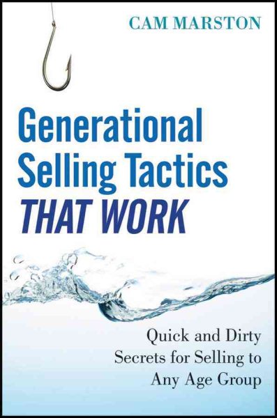 Generational Selling Tactics that Work: Quick and Dirty Secrets for Selling to Any Age Group cover