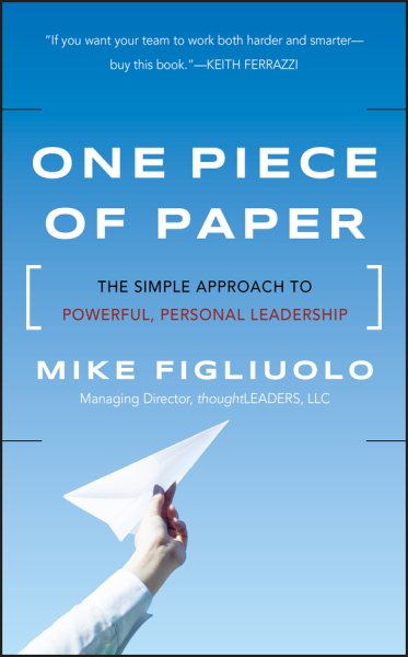 One Piece of Paper: The Simple Approach to Powerful, Personal Leadership cover