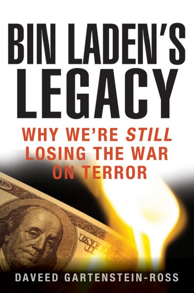 Bin Laden's Legacy: Why We're Still Losing the War on Terror cover