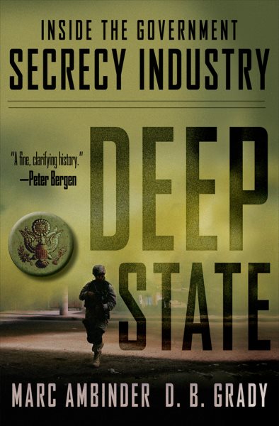 Deep State: Inside the Government Secrecy Industry cover