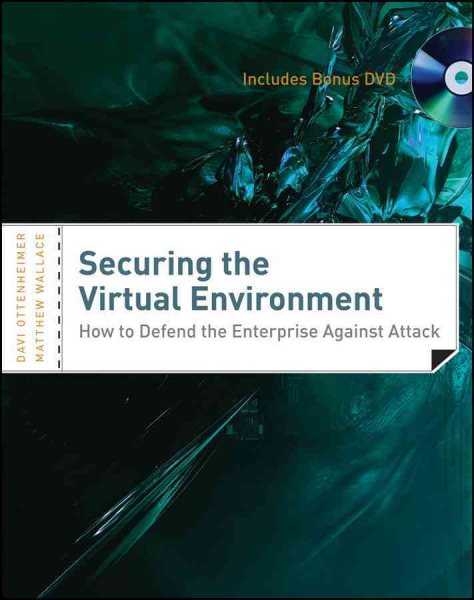 Securing the Virtual Environment, Included DVD: How to Defend the Enterprise Against Attack cover
