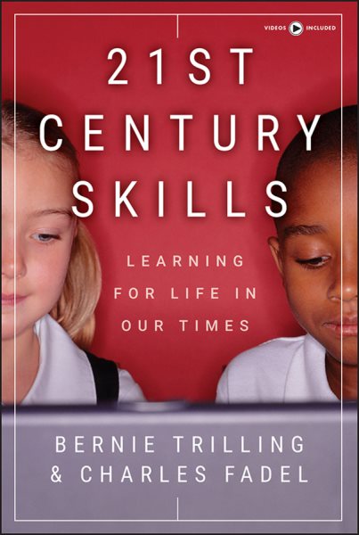 21st Century Skills: Learning for Life in Our Times cover