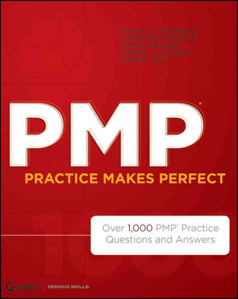 PMP Practice Makes Perfect: Over 1000 PMP Practice Questions and Answers cover