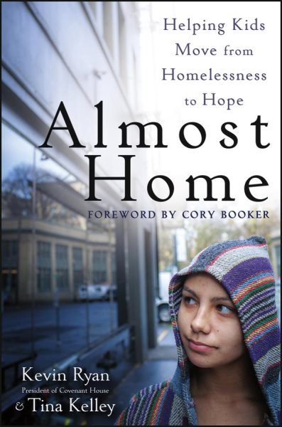Almost Home: Helping Kids Move from Homelessness to Hope cover
