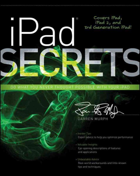iPad Secrets (Covers iPad, iPad 2, and 3rd Generation iPad) cover