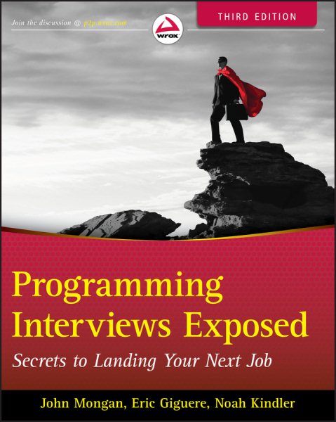 Programming Interviews Exposed: Secrets to Landing Your Next Job cover