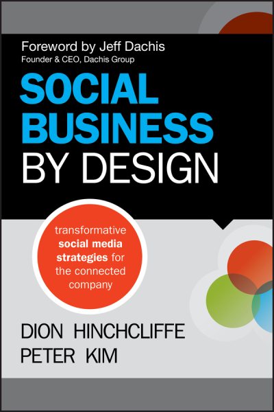 Social Business By Design: Transformative Social Media Strategies for the Connected Company cover