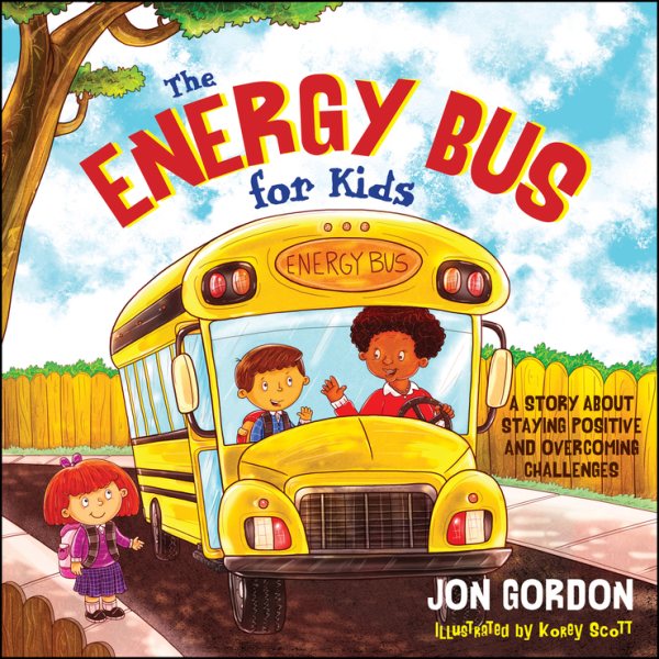 The Energy Bus for Kids: A Story about Staying Positive and Overcoming Challenges cover