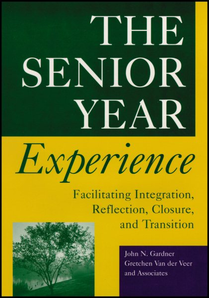 The Senior Year Experience: Facilitating Integration, Reflection, Closure, and Transition cover