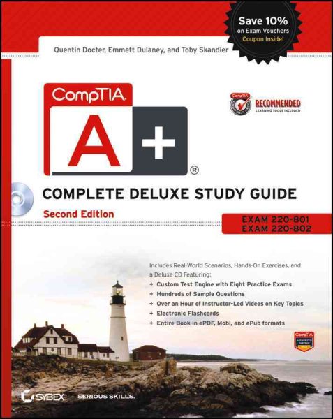 CompTIA A+ Complete Deluxe Study Guide Recommended Courseware: Exams 220-801 and 220-802 cover