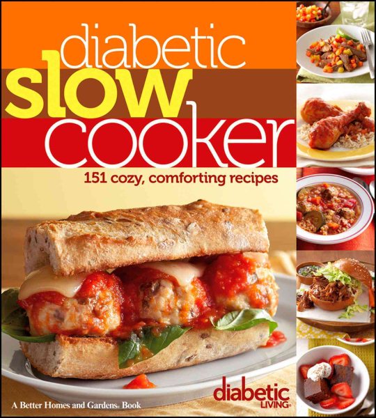 Diabetic Living Diabetic Slow Cooker: 151 Cozy, Comforting Recipes cover