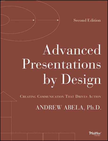 Advanced Presentations by Design: Creating Communication that Drives Action cover