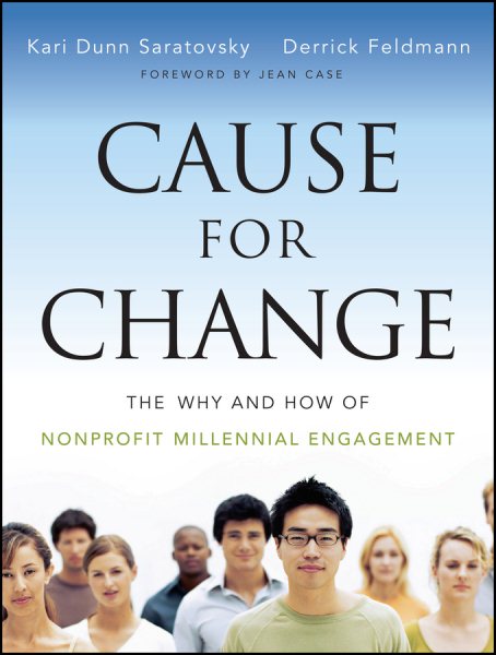 Cause for Change: The Why and How of Nonprofit Millennial Engagement cover