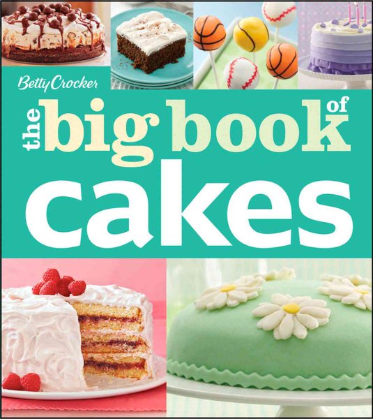 Betty Crocker's The Big Book of Cakes (Betty Crocker Big Book) cover