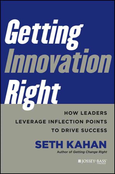 Getting Innovation Right: How Leaders Leverage Inflection Points to Drive Success cover