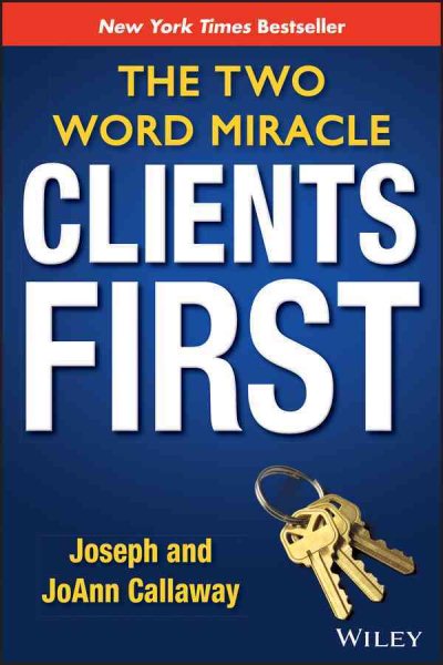 Clients First: The Two Word Miracle cover