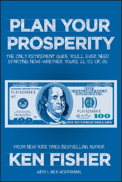 Plan Your Prosperity: The Only Retirement Guide You'll Ever Need, Starting Now--Whether You're 22, 52 or 82 cover