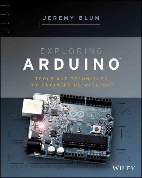 Exploring Arduino: Tools and Techniques for Engineering Wizardry cover