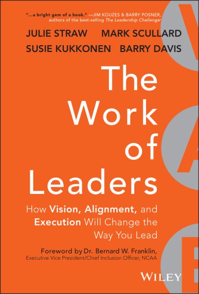 The Work of Leaders: How Vision, Alignment, and Execution Will Change the Way You Lead cover