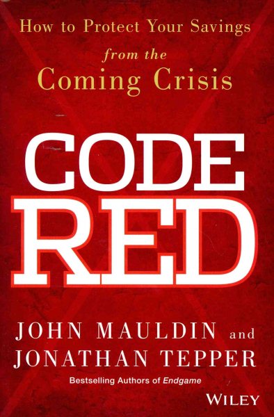 Code Red: How to Protect Your Savings From the Coming Crisis cover