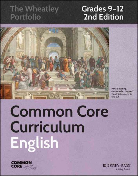 Common Core Curriculum: English, Grades 9-12 (Common Core English: The Wheatley Portfolio)