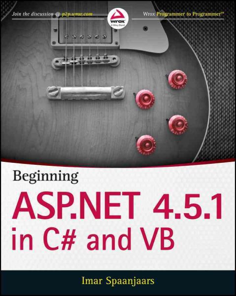 Beginning ASP.NET 4.5.1: in C# and VB (Wrox Programmer to Programmer) cover