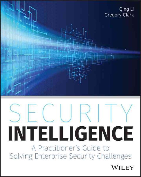Security Intelligence: A Practitioner's Guide to Solving Enterprise Security Challenges cover
