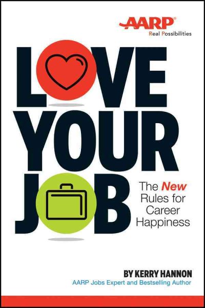 Love Your Job: The New Rules for Career Happiness cover