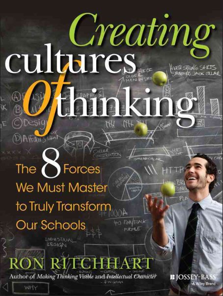 Creating Cultures of Thinking: The 8 Forces We Must Master to Truly Transform Our Schools cover