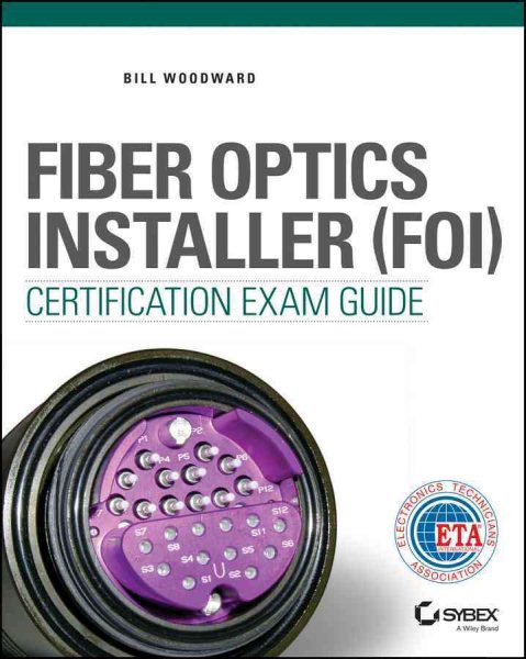 Fiber Optics Installer (FOI) Certification Exam Guide cover
