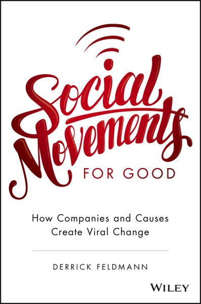 Social Movements for Good: How Companies and Causes Create Viral Change cover