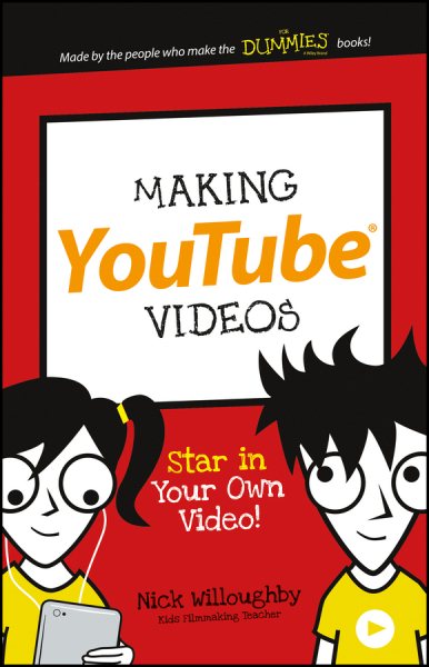Making YouTube Videos: Star in Your Own Video! (Dummies Junior) cover