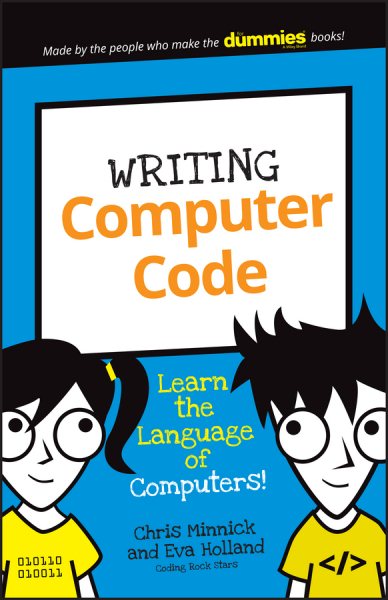 Writing Computer Code: Learn the Language of Computers! (Dummies Junior) cover