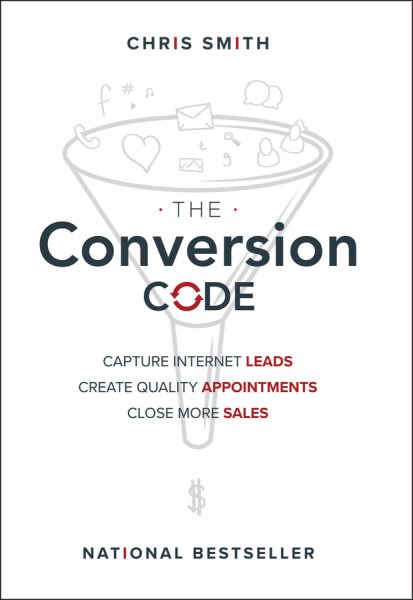 The Conversion Code: Capture Internet Leads, Create Quality Appointments, Close More Sales cover