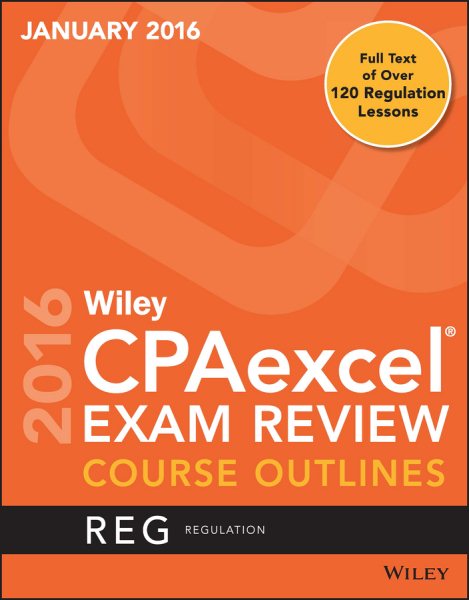 Wiley CPAexcel Exam Review January 2016 Course Outlines: Regulation cover