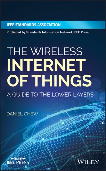 The Wireless Internet of Things: A Guide to the Lower Layers cover