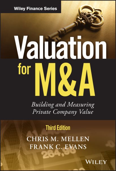 Valuation for M&A: Building and Measuring Private Company Value (Wiley Finance) cover