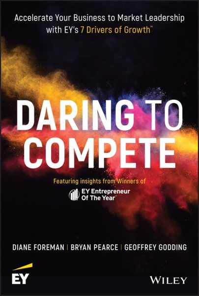 Daring to Compete: Accelerate Your Business to Market Leadership with EY's 7 Drivers of Growth cover