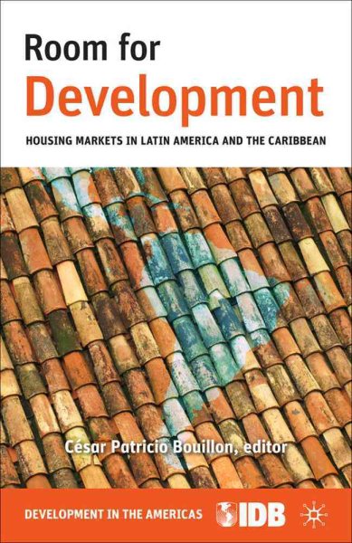 Room for Development: Housing Markets in Latin America and the Caribbean (Development in the Americas (Paperback))