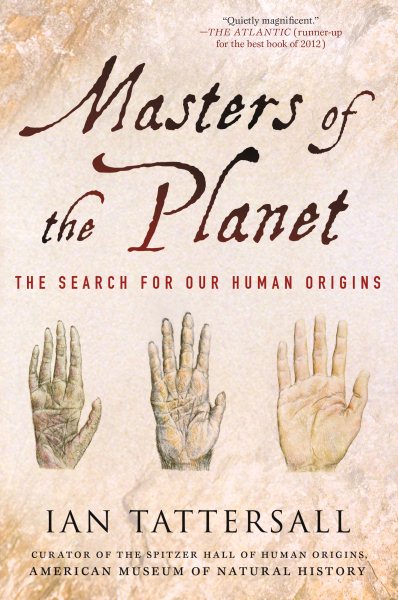 Masters of the Planet: The Search for Our Human Origins (MacSci) cover