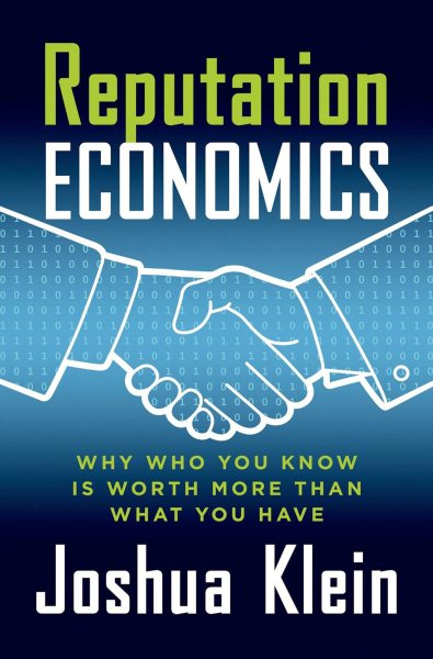 Reputation Economics: Why Who You Know Is Worth More Than What You Have cover