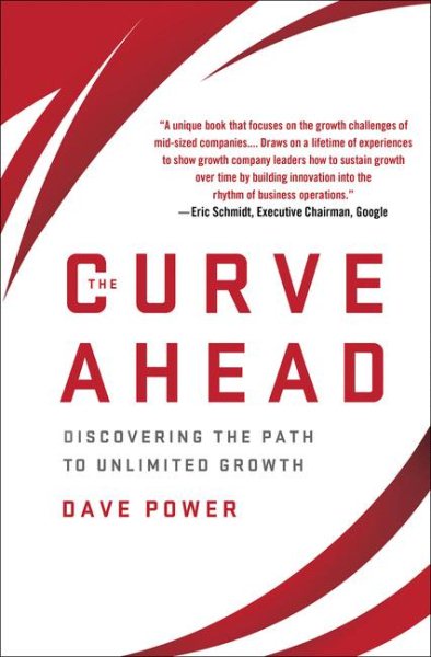 The Curve Ahead: Discovering the Path to Unlimited Growth cover