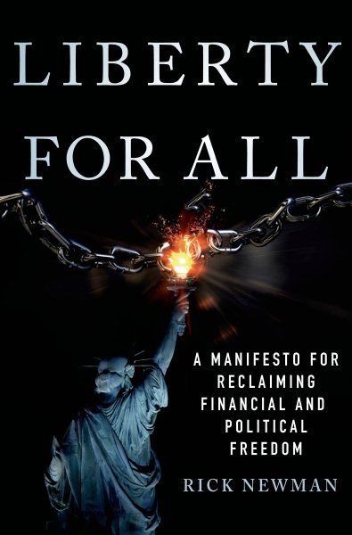 Liberty for All: A Manifesto for Reclaiming Financial and Political Freedom cover