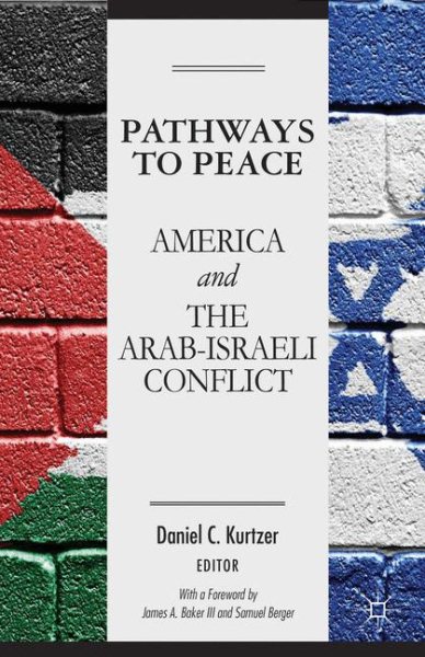 Pathways to Peace: America and the Arab-Israeli Conflict cover