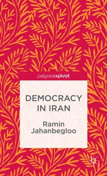 Democracy in Iran (The Theories, Concepts and Practices of Democracy) cover