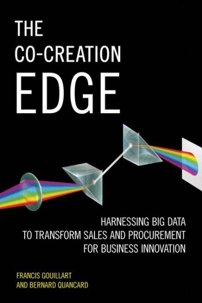 The Co-Creation Edge: Harnessing Big Data to Transform Sales and Procurement for Business Innovation cover