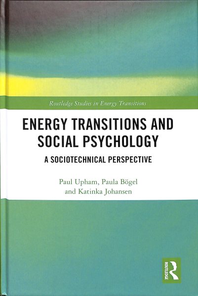 Energy Transitions and Social Psychology: A Sociotechnical Perspective (Routledge Studies in Energy Transitions) cover