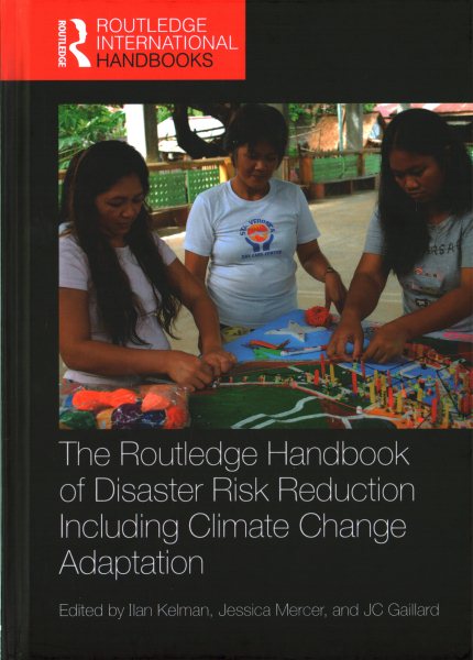 The Routledge Handbook of Disaster Risk Reduction Including Climate Change Adaptation (Routledge International Handbooks) cover