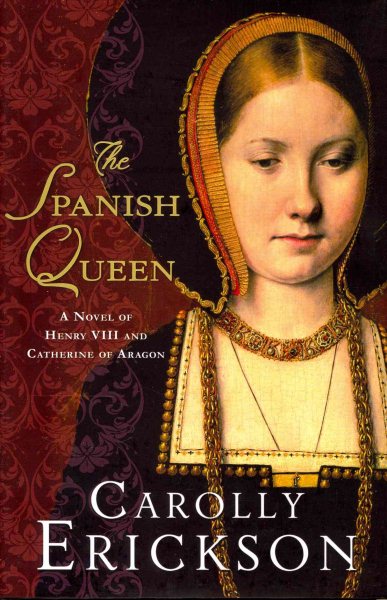 The Spanish Queen: A Novel of Henry VIII and Catherine of Aragon cover